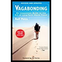 Vagabonding [Idioma Inglés]: An Uncommon Guide to the Art of Long-Term World Travel